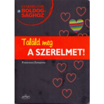 Francesca Zampone: Találd ​meg a szerelmet!
