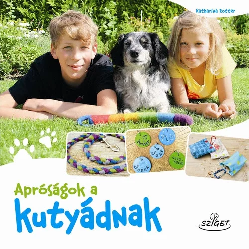 Katharina Rotter: Apróságok ​a kutyádnak