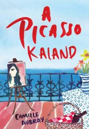 Camille Aubray A Picasso kaland