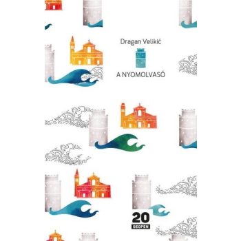 Dragan Velikić A nyomolvasó