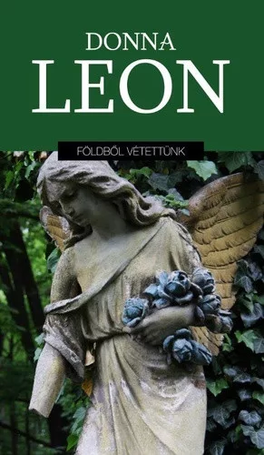 Donna Leon Földből ​vétettünk