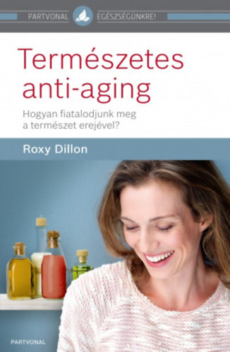 Roxy Dillon Természetes anti-aging