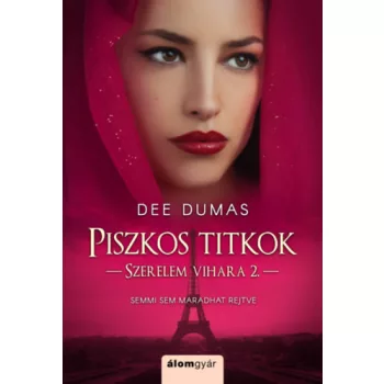 Dee Dumas: Piszkos titkok