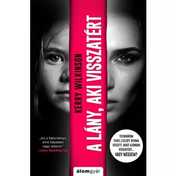 Kerry Wilkinson: A ​lány, aki visszatért