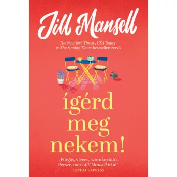Jill Mansell: Ígérd meg nekem!