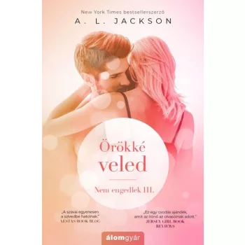 A. L. Jackson: Örökké veled (Nem engedlek 3.)