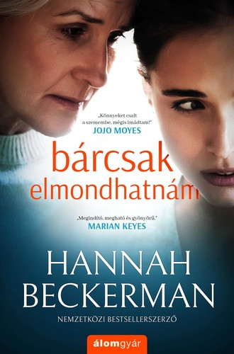 Hannah Beckerman: Bárcsak elmondhatnám