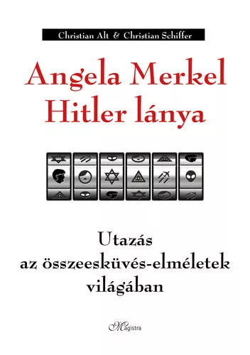 Christian Alt · Christian Schiffer: Angela Merkel Hitler lánya