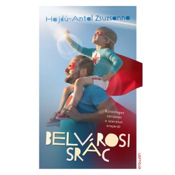 Hajdú-Antal Zsuzsanna: Belvárosi srác Szépséghibás