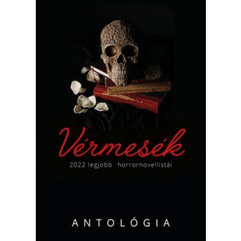   Vérmesék antológia - 2022 legjobb horrornovellistáiSárvári Géza (szerk.) · Komlóssy Vera (szerk.) 