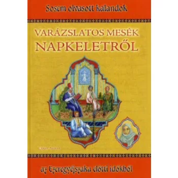 Varázslatos mesék Napkeletről