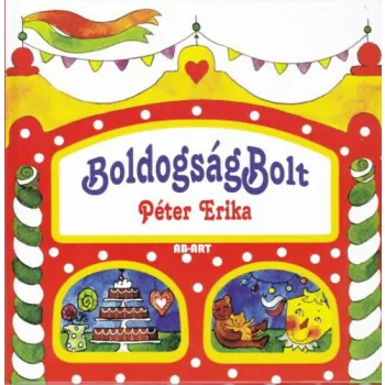 Péter Erika: Boldogságbolt
