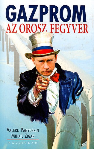 Gazprom - Az orosz fegyver Antikvár