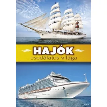   Vida Péter: Hajók ​csodálatos világa antikvár felső sarkai sérültek