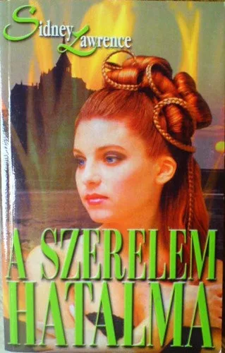 Sidney Lawrence A ​szerelem hatalma antikvár