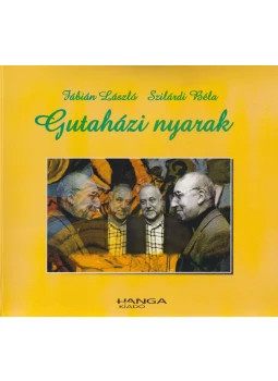 Fábián László ,  Szilárdi Béla: Gutaházi nyarak