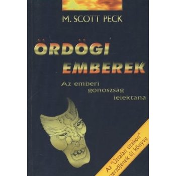   M. Scott Peck: Ördögi emberek - Az emberi gonoszság lélektana - Antikvár