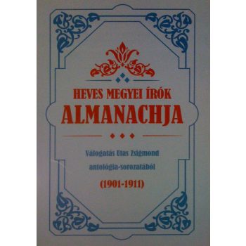   Fülöp Lajos (szerk.) · Lisztóczky László (szerk.): Heves megyei írók almanachja Antikvár