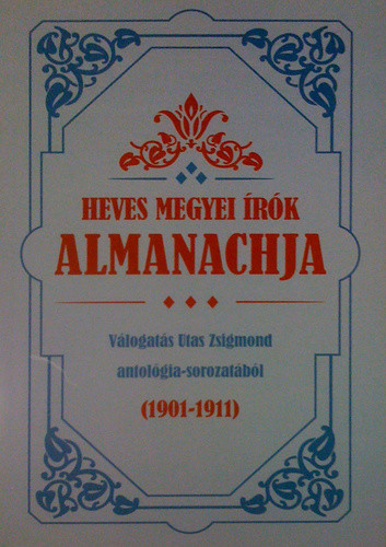 Fülöp Lajos (szerk.) · Lisztóczky László (szerk.): Heves megyei írók almanachja Antikvár