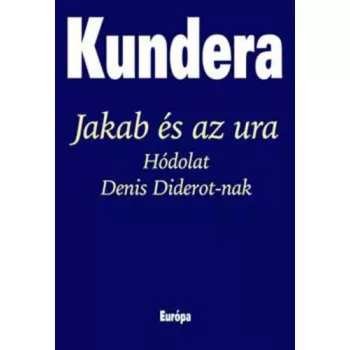Milan Kundera: Jakab és az ura - antikvár