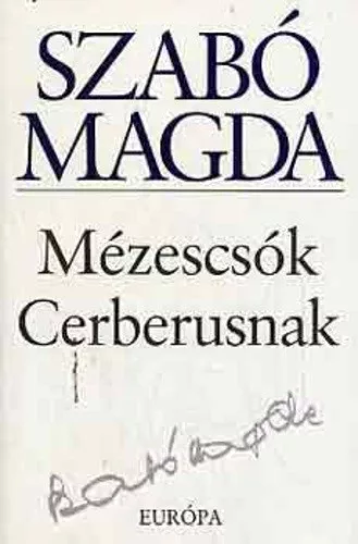 Szabó Magda Mézescsók Cerberusnak Jó állapotú antikvár