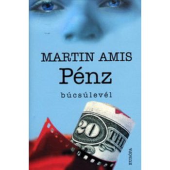 Martin Amis: Pénz Jó állapotú antikvár