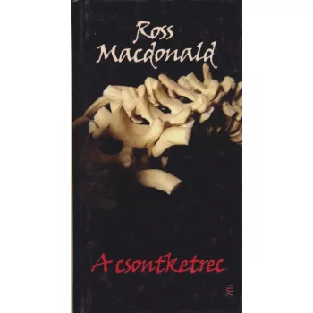 Ross Macdonald - A ​csontketrec - Jó állapotú antikvár
