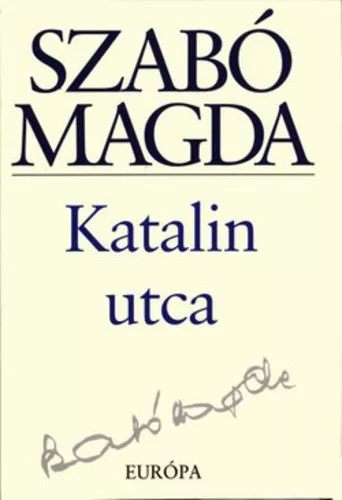 Szabó Magda: Katalin utca Jó állapotú antikvár
