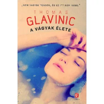 Thomas Glavinic: A ​vágyak élete