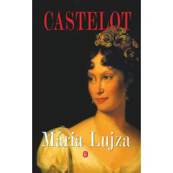 André Castelot - Mária ​Lujza