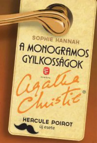 Sophie Hannah: A ​monogramos gyilkosságok (Hercule Poirot új esetei 1.) ANTIKVÁR