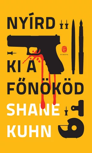 Shane Kuhn: Nyírd ki a főnököd