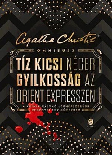 Agatha Christie - Tíz ​kicsi néger / Gyilkosság az Orient expresszen