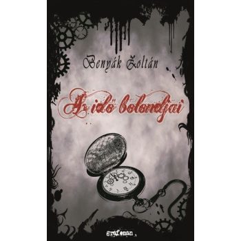 Benyák Zoltán Az idő bolondjai Antikvár