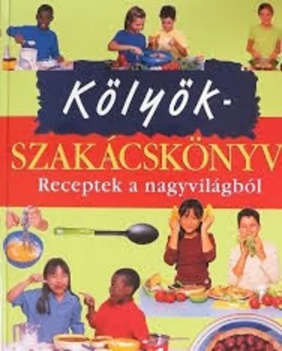 Rosalba Gioffré · Frances Lee · Karen Ward: Kölyökszakácskönyv Antikvár