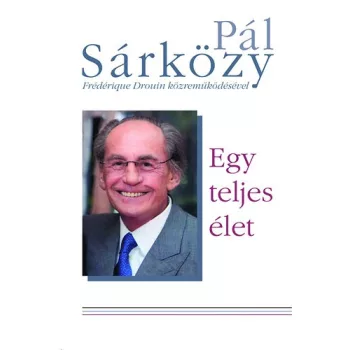 Pál Sárközy: Egy teljes élet Antikvár