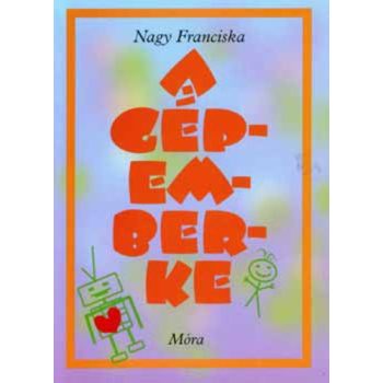Nagy Franciska: A gépemberke