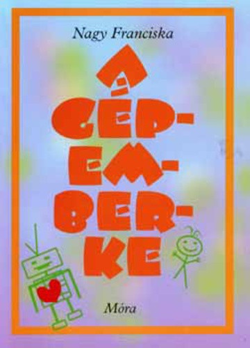 Nagy Franciska: A gépemberke