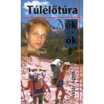 Vozár Ágnes: Túlélőtúra Szépséghibás 