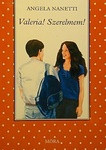Angela Nanetti: Valeria! Szerelmem! Antikvár