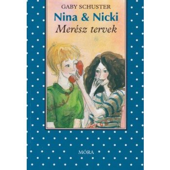 Gaby Schuster - Merész ​tervek (Nina & Nicki 3.) 