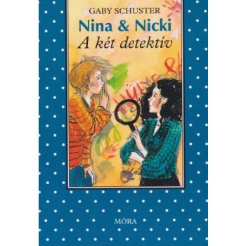 Gaby Schuster - A ​két detektív (Nina & Nicki 5.) 