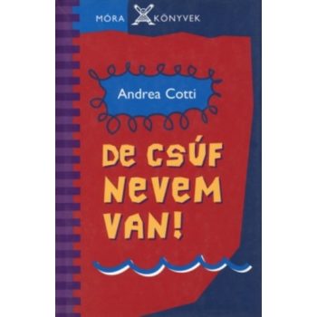 Andrea Cotti: De csúf nevem van! Antikvár