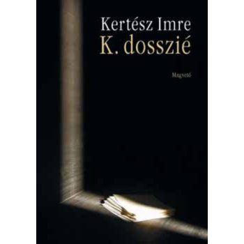 Kertész Imre: K. dosszié Jó állapotú szépséghibás