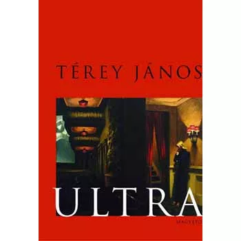 Térey János: Ultra