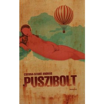 Cserna-Szabó: András: Puszibolt