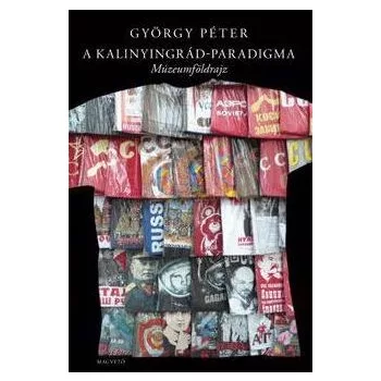 György Péter: A ​Kalinyingrád-paradigma