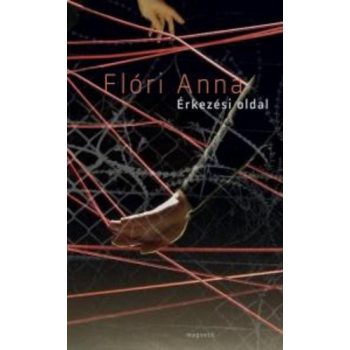 Flóri Anna: Érkezési oldal Jó állapotú szépséghibás