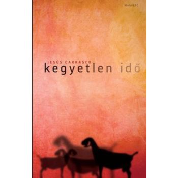 Jesús Carrasco: Kegyetlen ​idő Jó állapotú antikvár