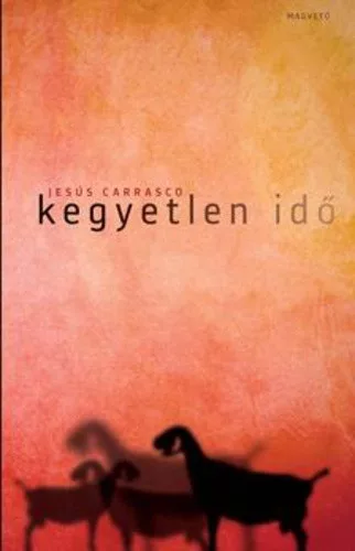 Jesús Carrasco: Kegyetlen ​idő Jó állapotú antikvár